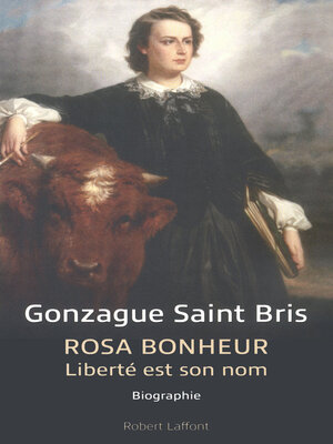 cover image of Rosa Bonheur--Liberté est son nom